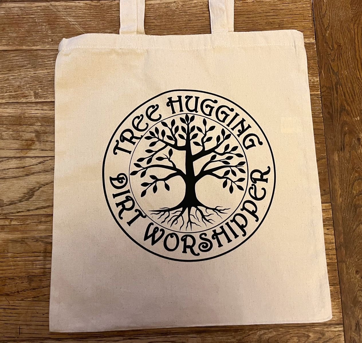 Tote bag - Tree Hugging Dirt Worshipper - cotton
