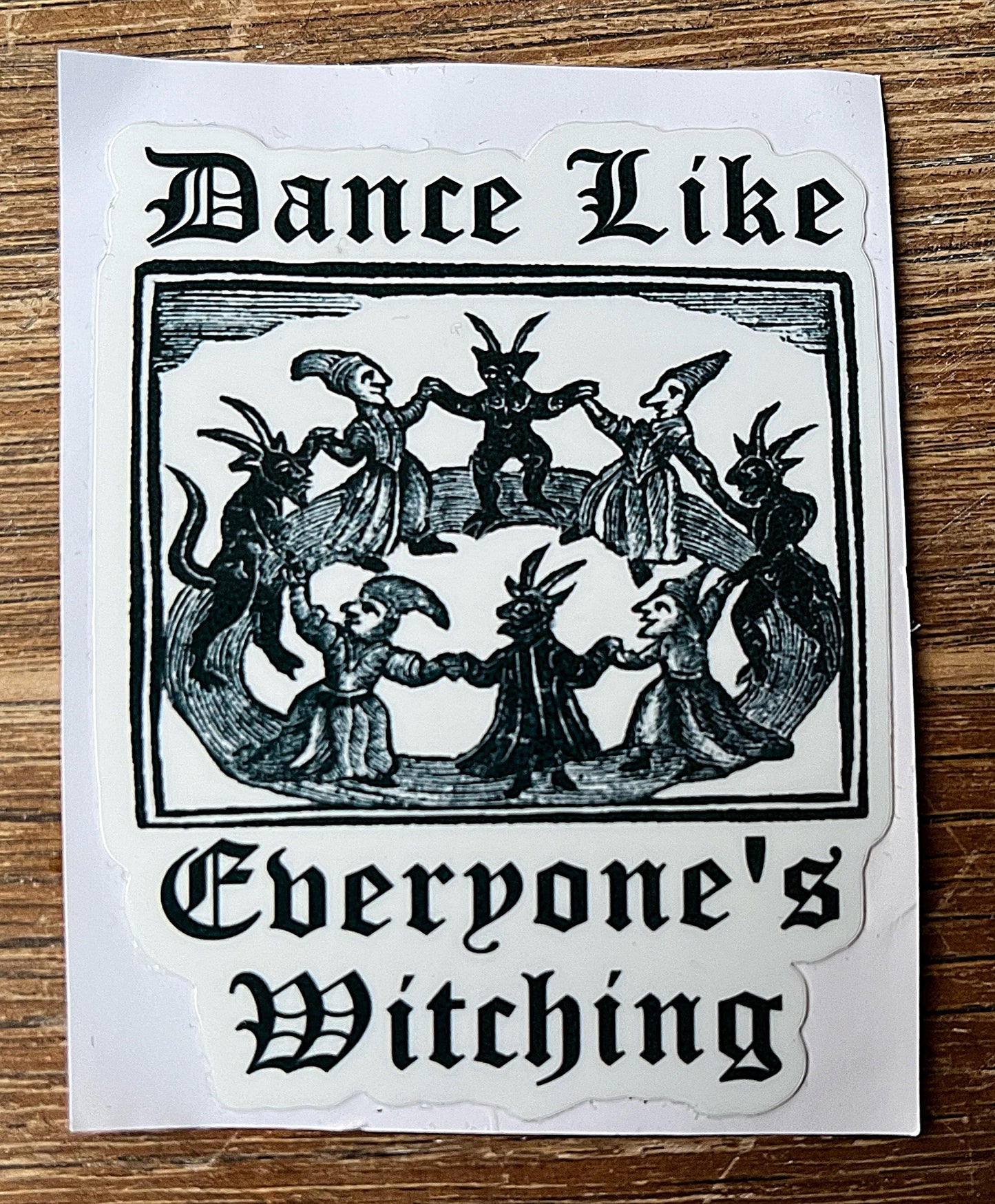 Dance like everyone's witching