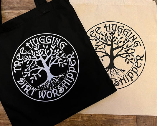 Tote bag - Tree Hugging Dirt Worshipper - cotton