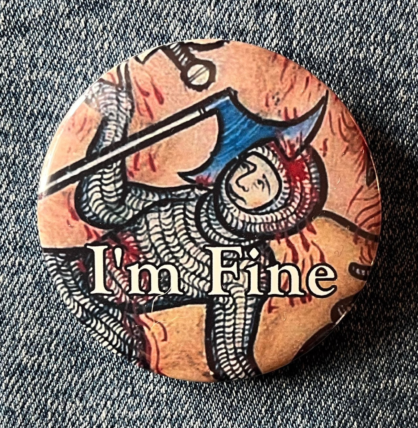 I'm Fine Button Badges 32mm - Choose from 5 Designs