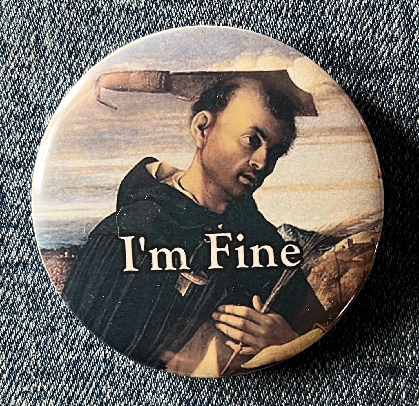 I'm Fine Button Badges 32mm - Choose from 5 Designs