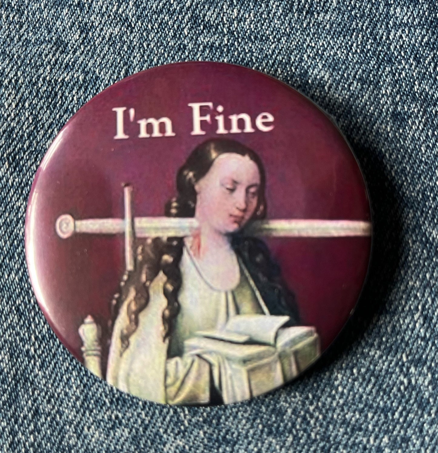 I'm Fine Button Badges 32mm - Choose from 5 Designs