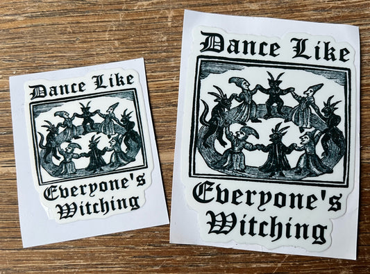 Dance like everyone's witching