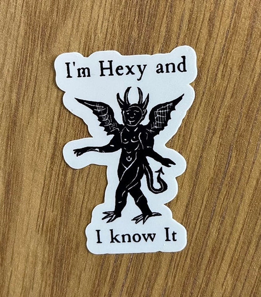 I’m Hexy and I Know It Sticker