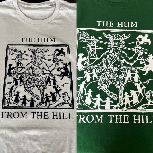 UNISEX T Shirt - The Hum From The Hill
